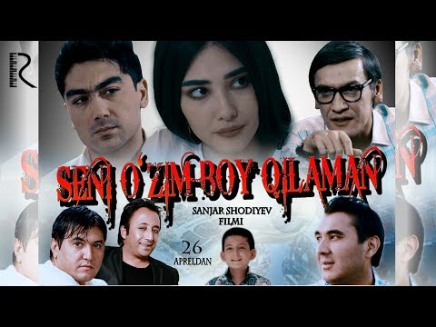 Seni o'zim boy qilaman (o'zbek film) | Сени узим бой киламан (узбекфильм)