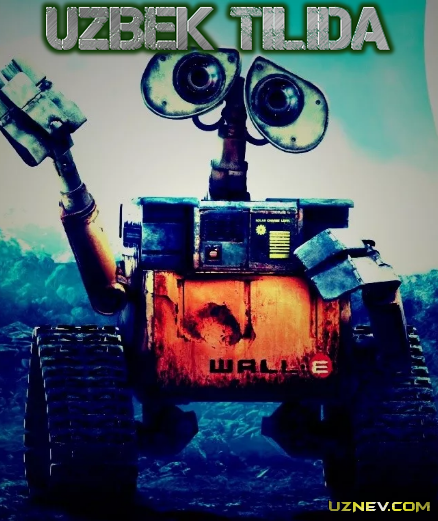 ВАЛЛ-И - WALL.E. MULTFILM ( 2008).HD Uzbek tilida multifilm
