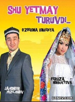 Shu yetmay turuvdi (o'zbek film)