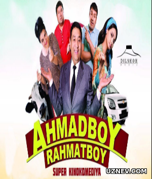 Ahmadboy Raxmatboy / Ахмадбой Рахматбой (Yangi Uzbek kino 2018)