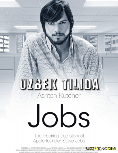 Jobs (Xorij kinosi, Uzbek tilida) HD 2013