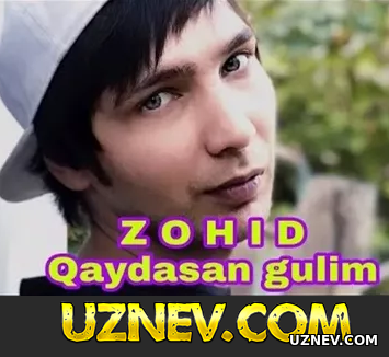 Zohid (Ummon) - Qaydasan Gulim