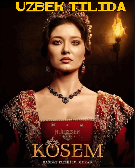 Косем  / Kosem [2017] (Turk seriali uzbek tilida)