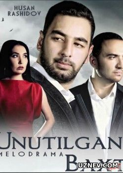 Unutilgan baxt (2019 O`zbek film)