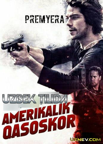 Amerikalik Qasoskor / Amerika josusi / Yonlanma zobit Uzbek tilida 2017 O'zbekcha tarjima kino HD