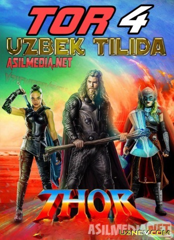 Tor 4: Muhabbat otashi 2021 Uzbek tilida / Тор: Любовь и гром / Thor: Love and Thunder / HD skachat