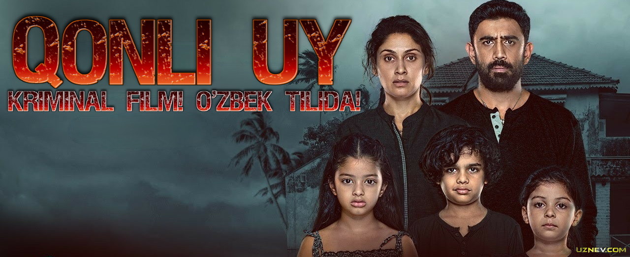 Qonli uy Hind kino Uzbek tilida 2019 HD O'zbek tarjima tas-ix skachat