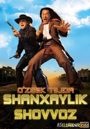 Shanxaylik shovvoz / Shangxaylik shovoz Jeki Chan kinosi Uzbek tilida 2000 HD O'zbek tarjima kino skachat