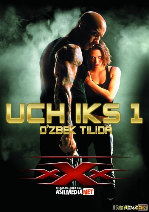 Uch x 1 / 3 x 1 / Uch XXX / 3 iks 1-qism Uzbek tilida 2002 O'zbekcha tarjima kino HD Premyera