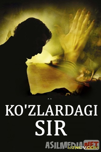 Ko'zlardagi sir Uzbek tilida 2009 kino HD