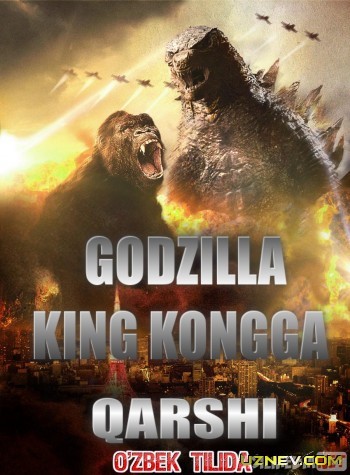 Godzilla King Kongga qarshi Uzbek tilida 2020 O'zbek tarjima tas-ix skachat