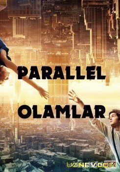  Parallel olamlar / Yondosh dunyolar Uzbek tilida O'zbekcha tarjima kino Hd