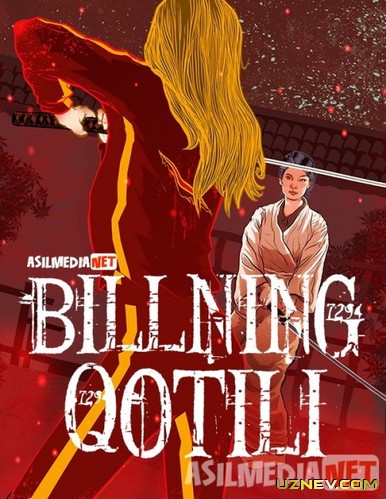 Billning Qotili 1 / Bilning o'lishi / Billni O'limi / Bilni o'ldirish 2003 O'zbekcha tarjima kino HD