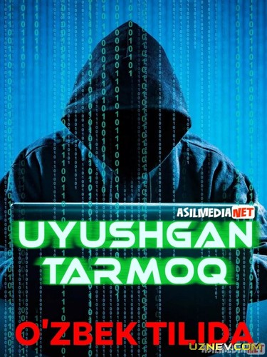 Uyushgan Tarmoq / Ipak yo'li Uzbek tilida 2020 O'zbekcha tarjima kino HD
