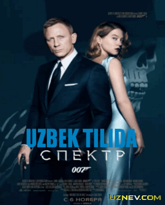 007: SPEKTR / 007: СПЕКТР / AGENT 007 (Uzbek tilida)