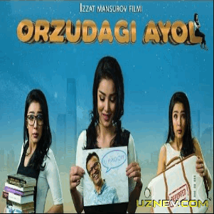 Orzudagi ayol (Uzbek kino 2017)